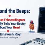 Echocardiogram machine displaying a 2D heart ultrasound with the title 'Beyond the Beeps: What an Echocardiogram Actually Tells Your Doctor About Your Heart' by Dr. Bhavesh Roy, Interventional Cardiologist.