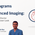 Minimal medical poster titled "Angiograms vs. Advanced Imaging: Why Your Doctor Needs a Closer Look" featuring a magnifying glass with a heart illustration and the credentials of Dr. Bhavesh Roy, Interventional Cardiologist. Educational cardiology graphic comparing angiography and advanced cardiac imaging.